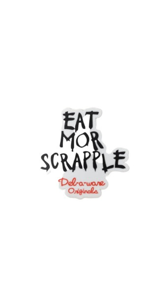 Eat Mor Scrapple Sticker