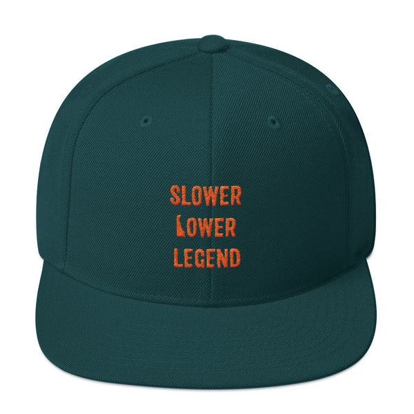 Slower Lower Legend - Snapback Hat