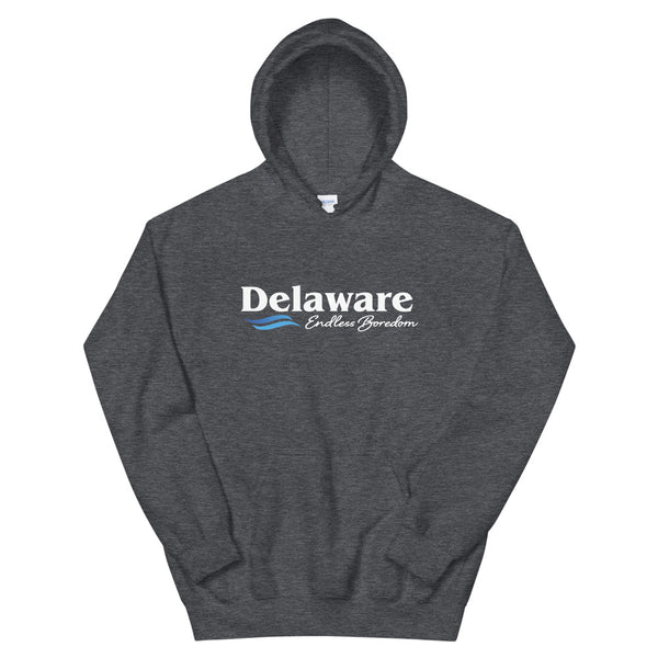 Delaware "Endless Boredom" Hoodie (Unisex)