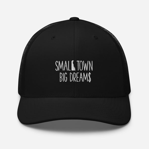 Small Town Big Dream$ - Trucker Cap